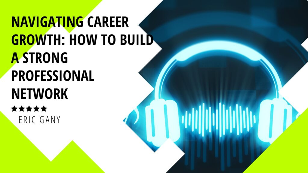 Picture of Navigating Career Growth: How To Build A Strong Professional Network ...